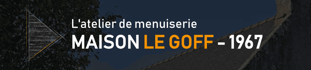 You are currently viewing L&rsquo;atelier de menuiserie Le Goff